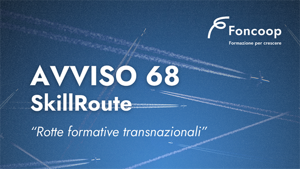 Foncoop lancia L’Avviso 68 Speciale – SkillRoute